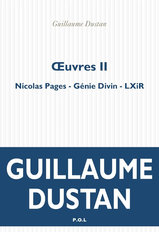 OEuvres II - Guillaume Dustan - POL Editeur