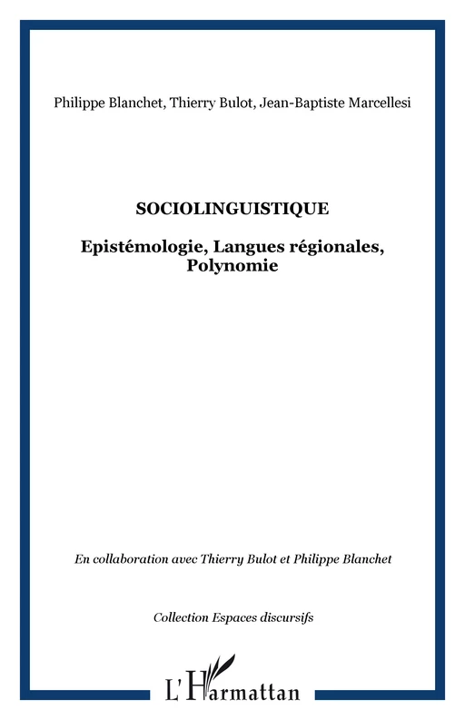 Sociolinguistique - Philippe Blanchet, Thierry Bulot, Jean-Baptiste Marcellesi - Editions L'Harmattan