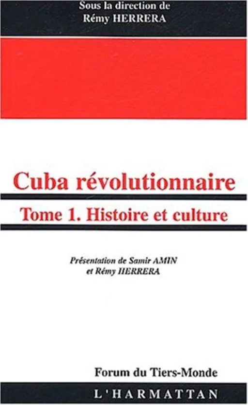 Cuba révolutionnaire - Samir Amin, Rémy Herrera - Editions L'Harmattan