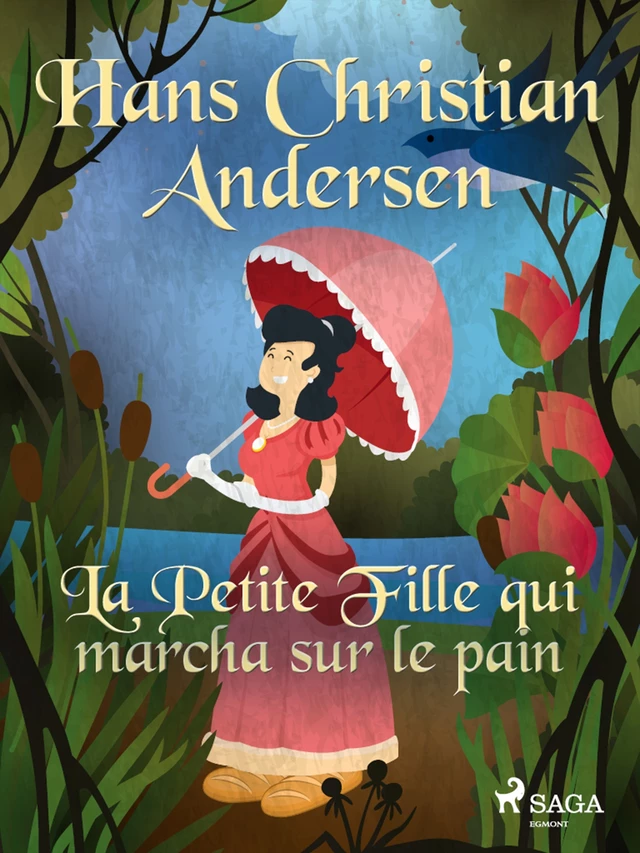 La Petite Fille qui marcha sur le pain - Hans Christian Andersen - Saga Egmont French