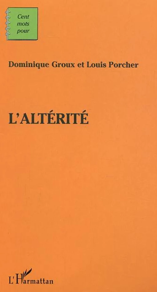 L'alterité - Dominique Groux, Louis Porcher - Editions L'Harmattan