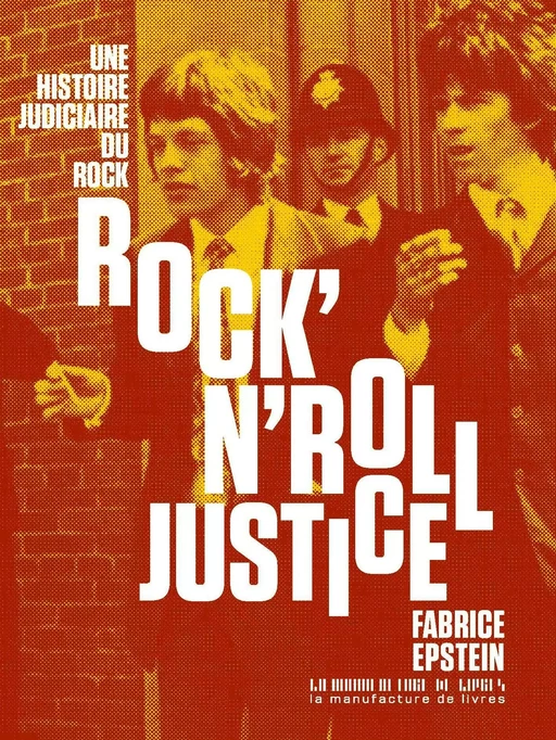 Rock'n'roll Justice - Fabrice Epstein - La Manufacture de livres