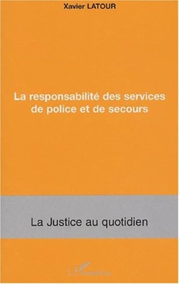 La responsabilité des services de police et de secours