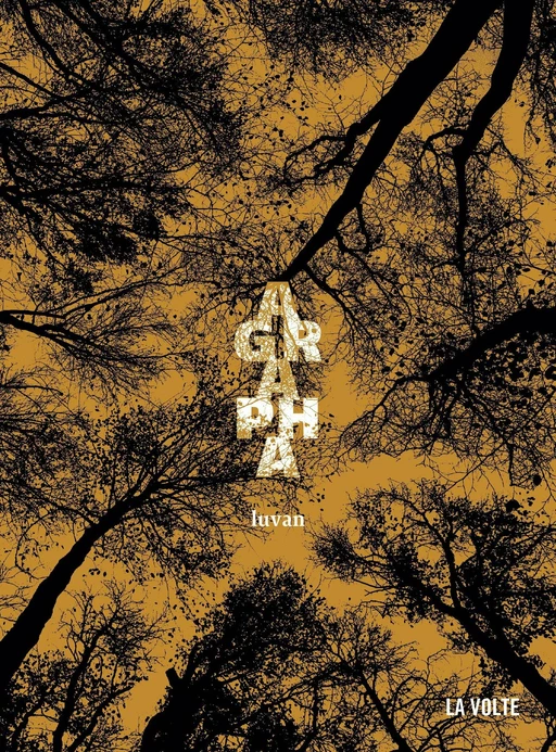 Agrapha -  Luvan - éditions La Volte