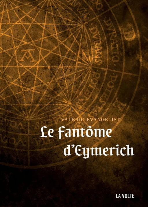 Le Fantôme d'Eymerich - Valerio Evangelisti - éditions La Volte