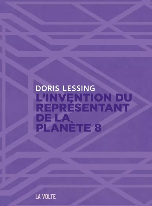 L'invention du Représentant de la Planète 8 - Doris Lessing - La Volte