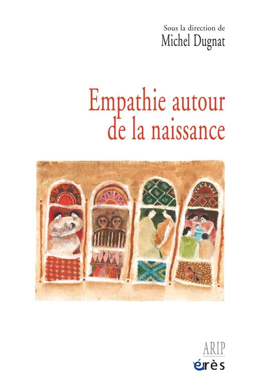 Empathie autour de la naissance - Michel Dugnat - Eres