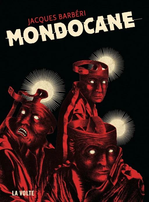 Mondocane - Jacques Barbéri - La Volte