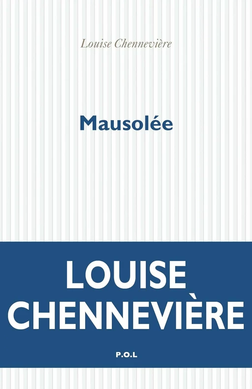 Mausolée - Louise Chennevière - POL Editeur