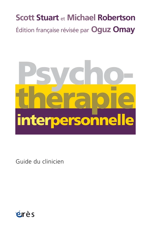 La psychothérapie interpersonnelle - Scott Stuart, Michael Robertson - Eres