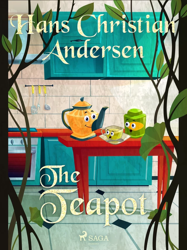 The Teapot - Hans Christian Andersen - Saga Egmont International