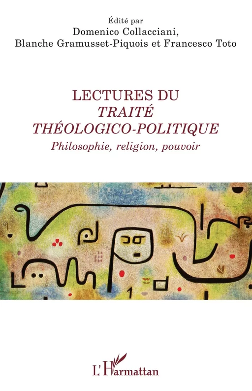 Lectures du <em>Traité théologico-politique</em> - Domenico Collacciani, Blanche Gramusset-Piquois, Francesco Toto - Editions L'Harmattan