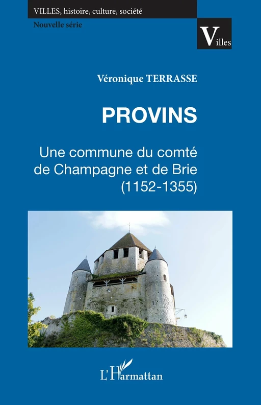 Provins - Véronique Terrasse - Editions L'Harmattan