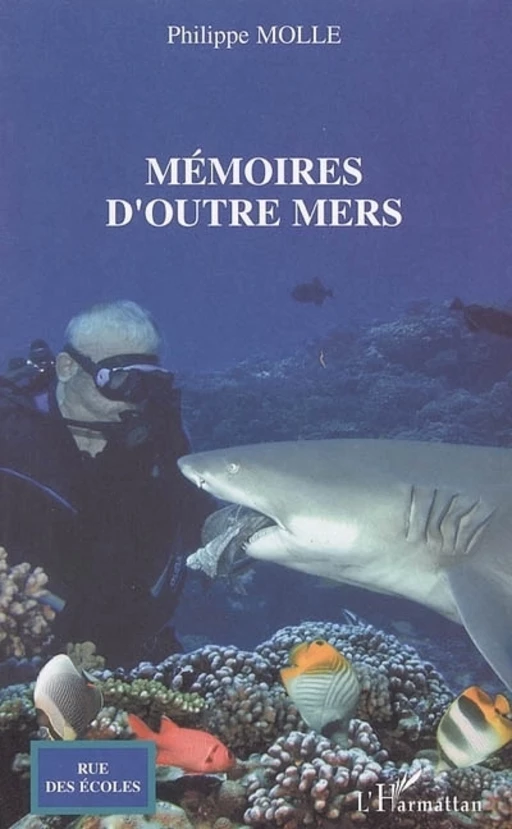 Mémoires d'outre mers - Philippe Molle - Editions L'Harmattan