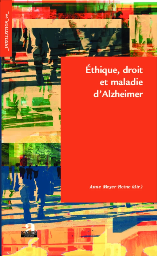 Ethique, droit et maladie d'Alzheimer - Anne Meyer-Heine - Academia