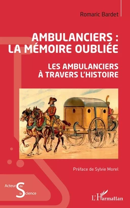 Ambulanciers : la mémoire oubliée