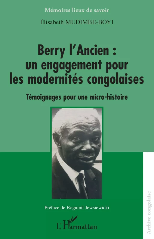 Berry l'Ancien : un engagement pour les modernités congolaises - Elisabeth Mudimbe-Boyi - Editions L'Harmattan