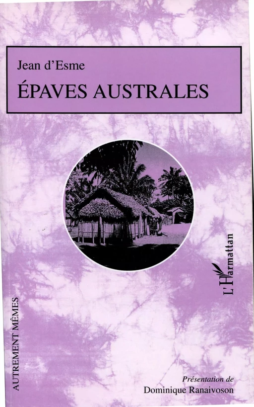 Epaves Australes - Jean d'Esme - Editions L'Harmattan