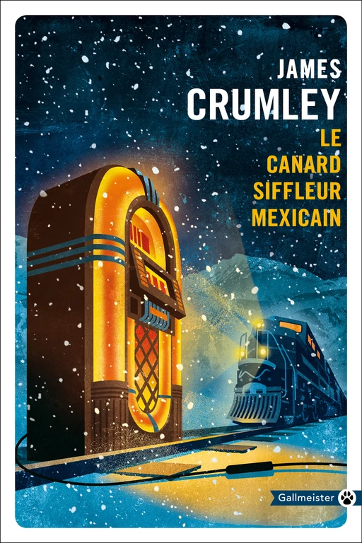 Le Canard siffleur mexicain - James Crumley - Editions Gallmeister