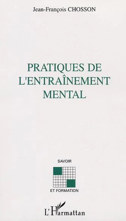 PRATIQUES DE L'ENTRAINEMENT MENTAL - Jean-François Chosson - Editions L'Harmattan