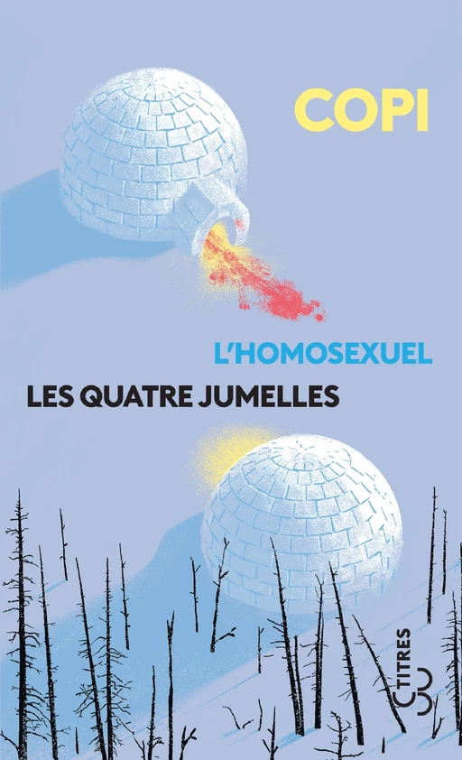 L'Homosexuel / Les Quatre jumelles -  Copi - Christian Bourgois éditeur