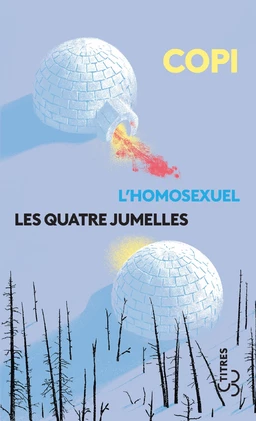 L'Homosexuel / Les Quatre jumelles