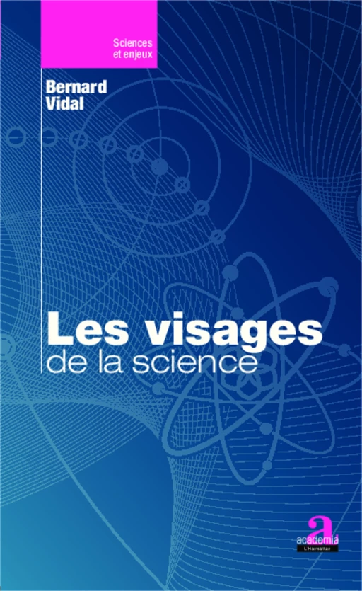 Les visages de la science - Bernard Vidal - Academia