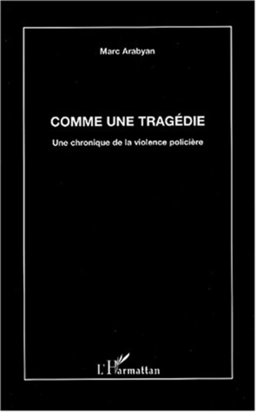 COMME UNE TRAGÉDIE - Marc Arabyan - Editions L'Harmattan