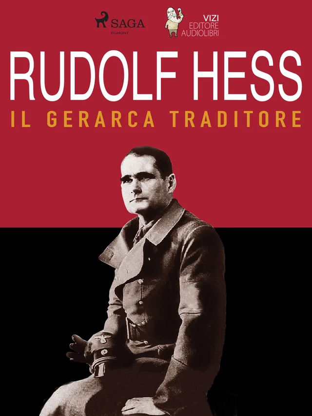 Rudolf Hess - Lucas Hugo Pavetto, Giancarlo Villa - Saga Egmont International