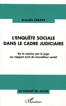 L'enquête sociale dans le cadre judiciaire