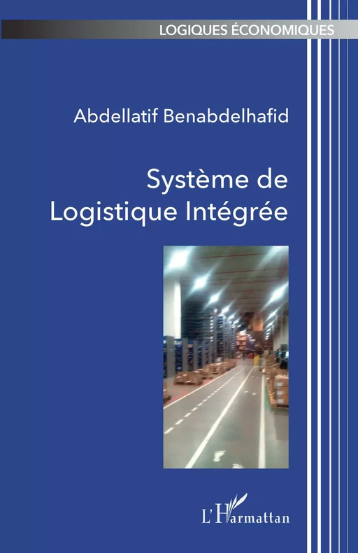 Système de Logistique Intégrée - Abdellatif Benabdelhafid - Editions L'Harmattan