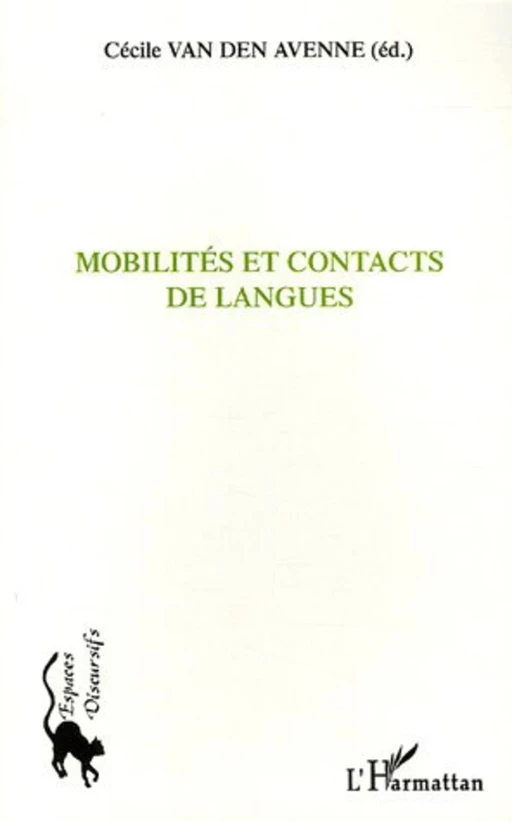 Mobilités et contacts de langues - Cécile Van den Avenne - Editions L'Harmattan