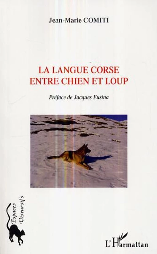 La langue corse entre chien et loup - Jean-Marie Comiti - Editions L'Harmattan