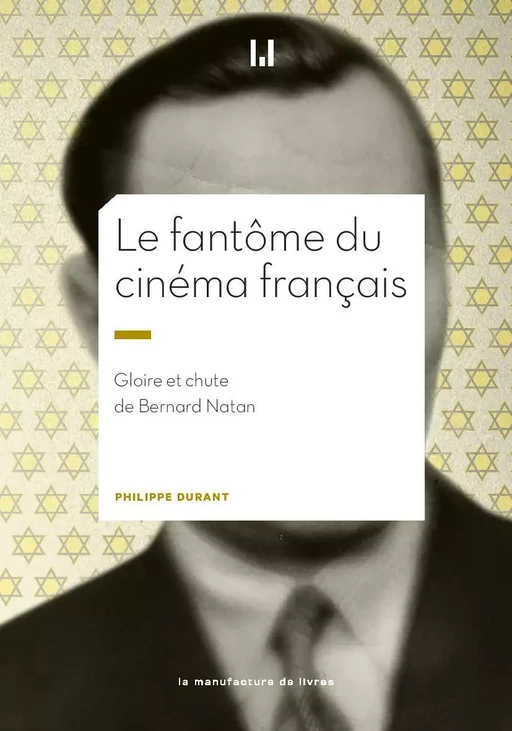 Le fantôme du cinéma français - Philippe Durant - La Manufacture de livres