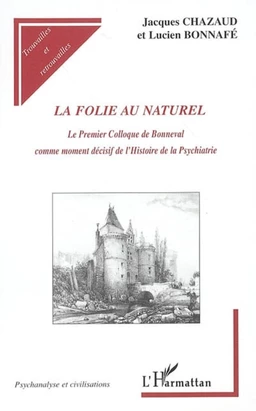 La folie au naturel