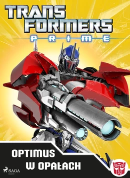 Transformers – PRIME – Optimus w opałach