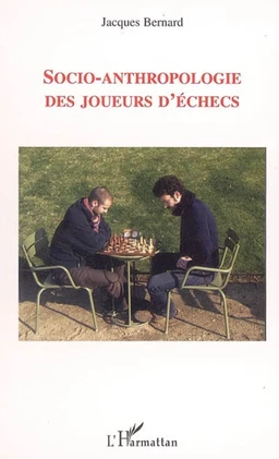 Socio-anthropologie des joueurs d'échecs