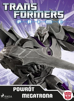 Transformers – PRIME – Powrót Megatrona