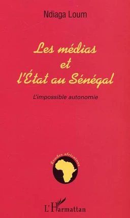 MEDIAS ET L'ETAT AU SENEGAL