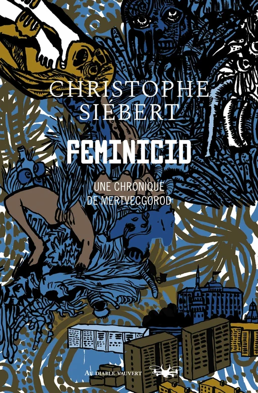 Feminicid - Christophe Siébert - Au diable vauvert