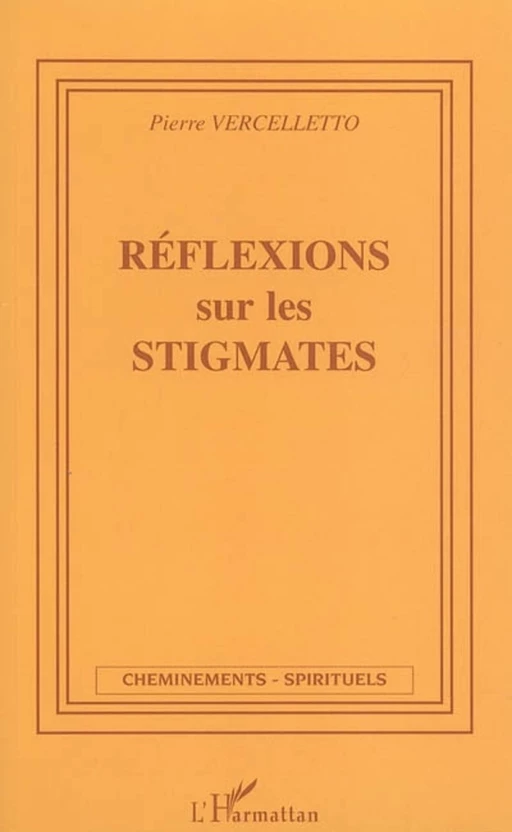 Réflexions sur les stigmates - Pierre Vercelletto - Editions L'Harmattan