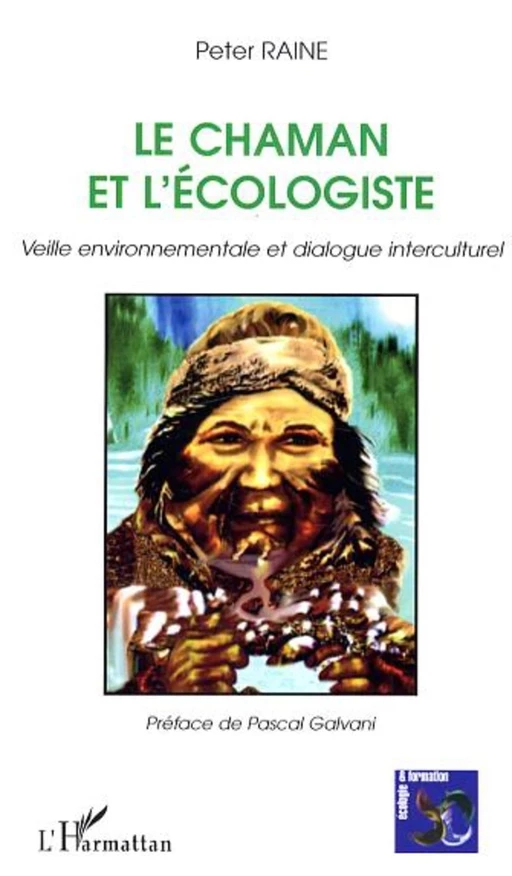 Le chaman et l'écologiste - Peter Raine - Editions L'Harmattan