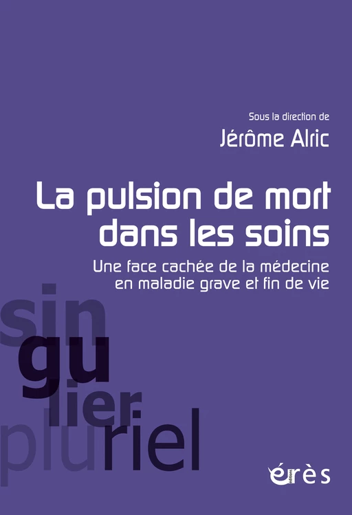 La pulsion de mort dans les soins - jérome ALRIC - Eres