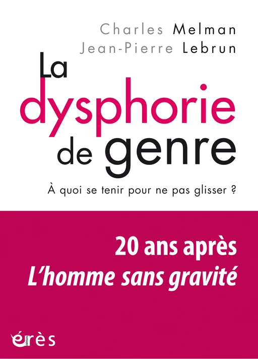 La dysphorie de genre - Jean-Pierre Lebrun, Charles Melman - Eres