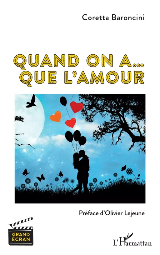 Quand on a... Que l'amour - Coretta Baroncini - Editions L'Harmattan