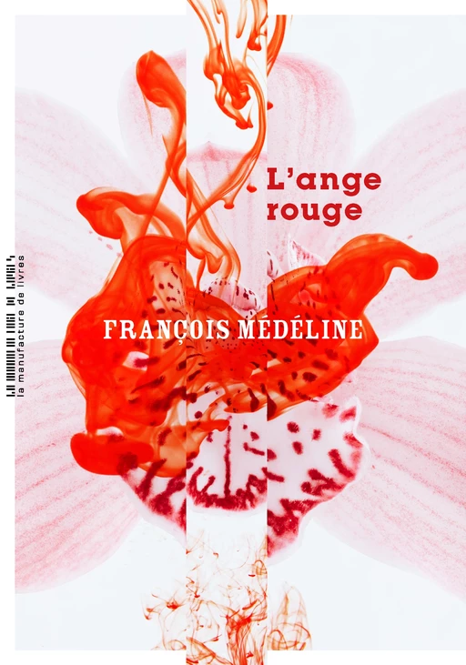 L'Ange rouge - François Médéline - La Manufacture de livres