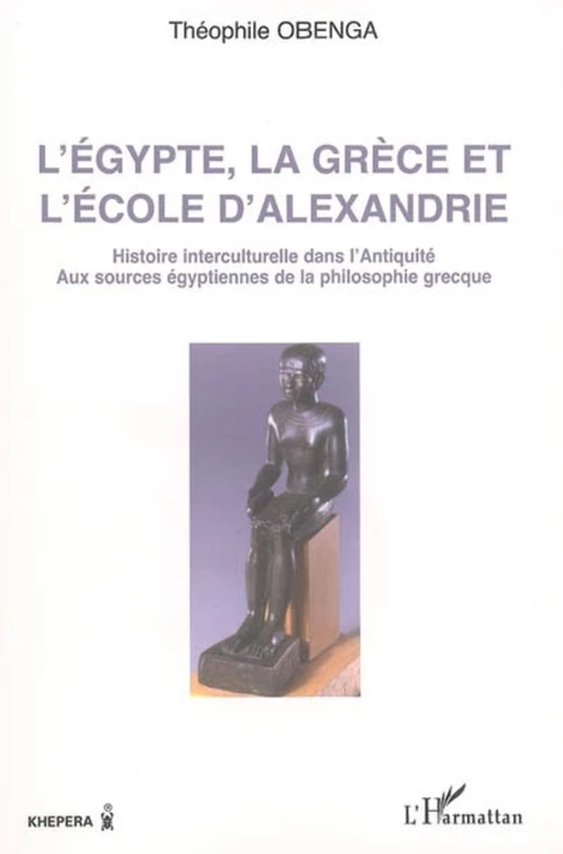 L'Egypte, la Grèce et l'école d'Alexandrie - Théophile Obenga - Editions L'Harmattan