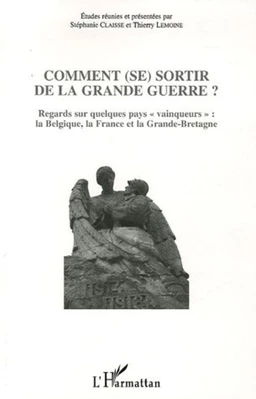 Comment (se) sortir de la Grande guerre ?