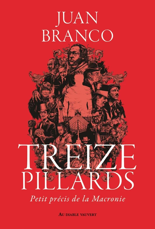 Treize pillards - Juan Branco - Au diable vauvert