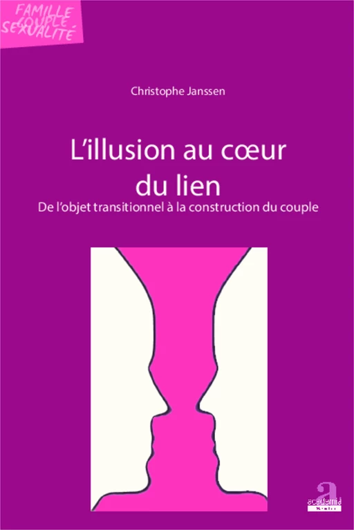 L'illusion au coeur du lien - Christophe Janssen - Academia